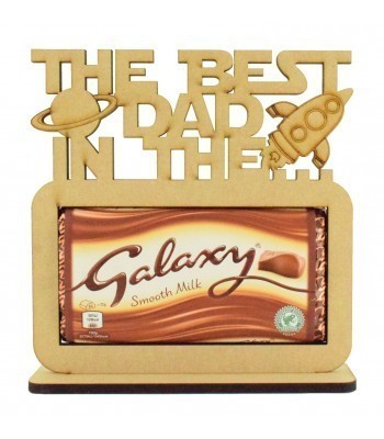 6mm 'The best Dad in the Galaxy' Galaxy Chocolate Bar Holder on a Stand